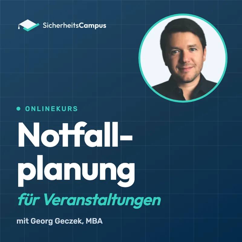 Onlinekurs Notfallplanung für Veranstaltungen mit Georg Geczek, MBA