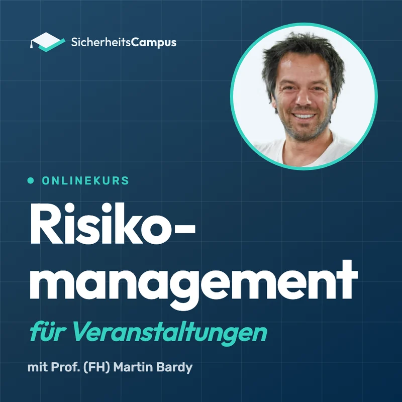 Onlinekurs Risikomanagement für Veranstaltungen mit Prof. (FH) Martin Bardy